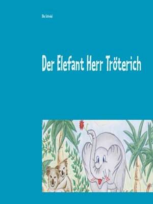 cover image of Der Elefant Herr Tröterich